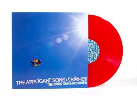 THE ARROGANT SONS OF BITCHES  - THREE CHEERS FOR DISAPPOINTMENT - RED VINYL