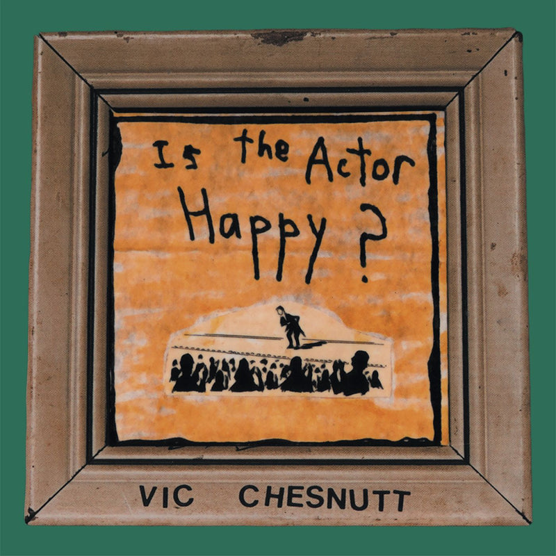 VIC CHESNUTT 'IS THE ACTOR HAPPY?' 2LP