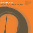 BROADCAST 'WORK & NON-WORK' LP