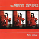 THE WHITE STRIPES 'HAND SPRINGS' 7" SINGLE (Limited Color Vinyl)