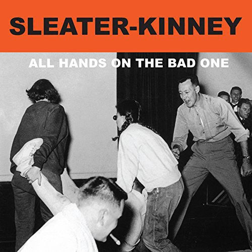 SLEATER-KINNEY 'ALL HANDS ON THE BAD ONE' LP