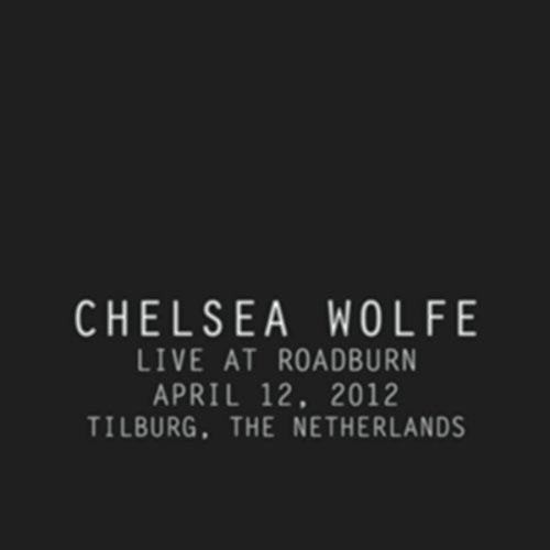 CHELSEA WOLFE 'LIVE AT ROADBURN APRIL 12, 2012' LP (Blue Vinyl)
