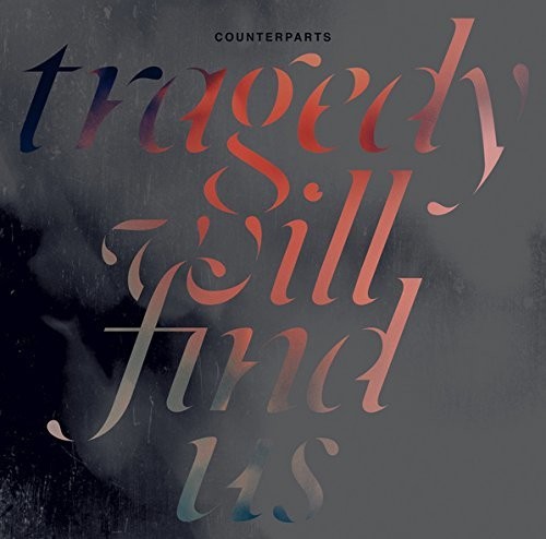 COUNTERPARTS 'TRAGEDY WILL FIND US' LP