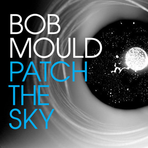 BOB MOULD 'PATCH THE SKY' LP