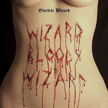 ELECTRIC WIZARD 'WIZARD BLOODY WIZARD' LP