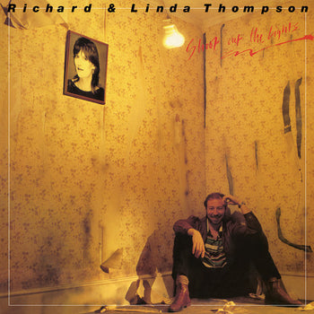 RICHARD AND LINDA THOMPSON 'SHOOT OUT THE LIGHTS' LP