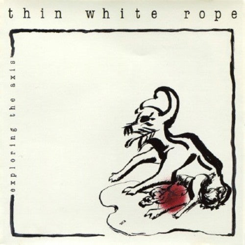 THIN WHITE ROPE 'EXPLORING' LP