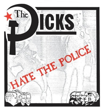 THE DICKS 'HATE THE POLICE' 7" SINGLE (Black & Red Vinyl)