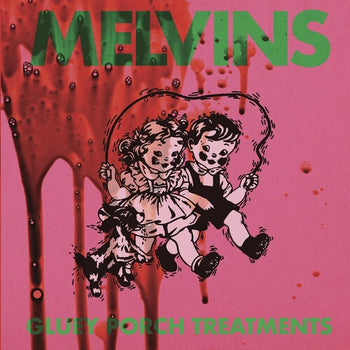 MELVINS 'GLUEY PORCH TREATMENTS' LP (Green Vinyl)