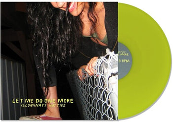 ILLUMINATI HOTTIES 'LET ME DO ONE MORE' LP (Lime Green Vinyl)