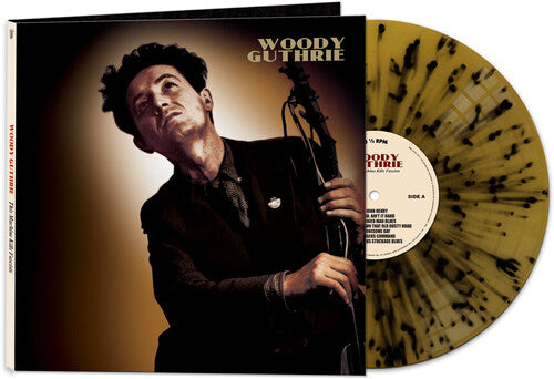 WOODY GUTHRIE 'THIS MACHINE KILLS FASCISTS' LP (Gold, Black Splatter Vinyl)