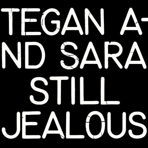 TEGAN AND SARA 'STILL JEALOUS' LP