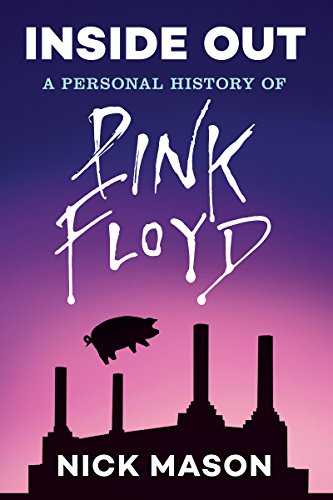 INSIDE OUT: A PERSONAL HISTORY OF PINK FLOYD BOOK
