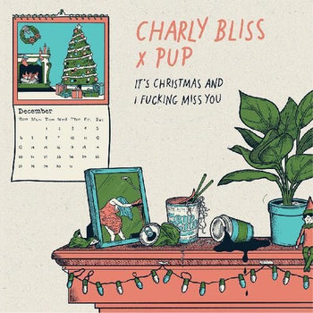 CHARLY BLISS 'IT'S CHRISTMAS AND I FUCKING MISS YOU' 7" (Blue Vinyl, Featuring PUP)