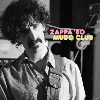 FRANK ZAPPA 'ZAPPA '80: MUDD CLUB' 2LP