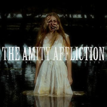 THE AMITY AFFLICTION 'NOT WITHOUT MY GHOSTS' LP