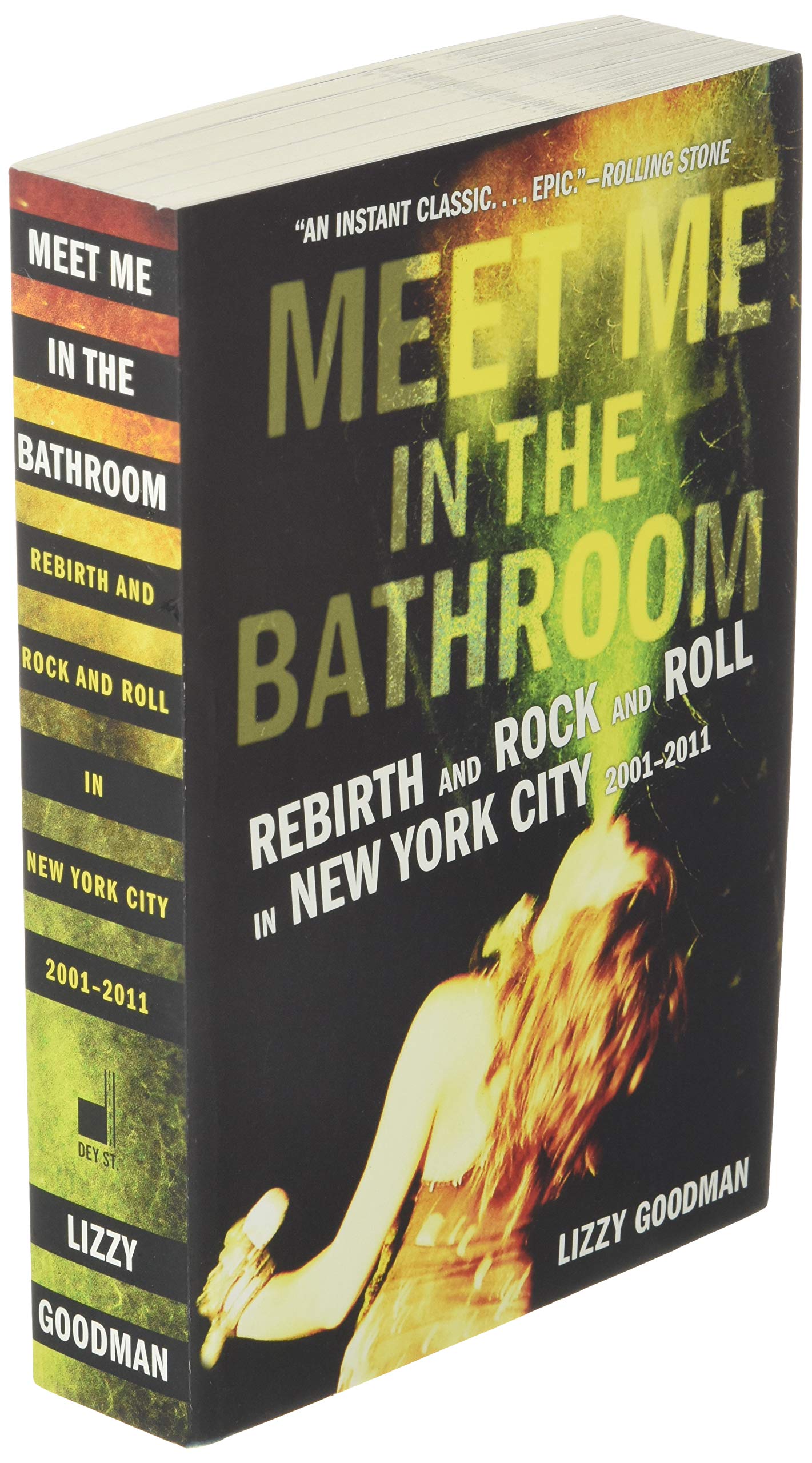 MEET ME IN THE BATHROOM: REBIRTH AND ROCK AND ROLL IN NEW YORK CITY 2001-2011 BOOK