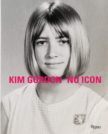 KIM GORDON: NO ICON BOOK (SONIC YOUTH)