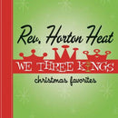 THE REVEREND HORTON HEAT 'WE THREE KINGS' LP (Opaque Green Vinyl)