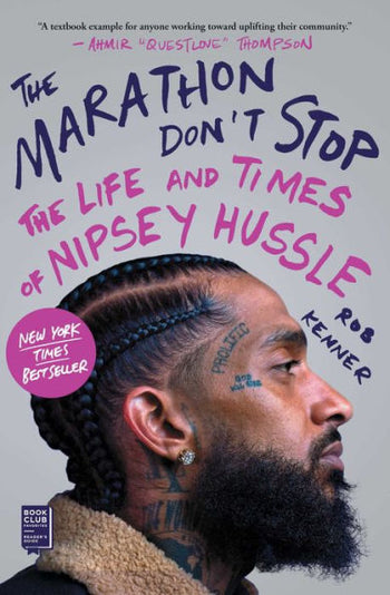 THE MARATHON DON'T STOP: THE LIFE AND TIMES OF NIPSEY HUSSLE BOOK
