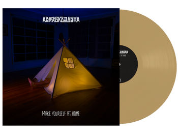 ABRASKADABRA ‘MAKE YOURSELF AT HOME’ LP (Limited Edition – Only 100 Made, Gold Vinyl)