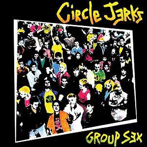 CIRCLE JERKS ‘GROUP SEX' LP