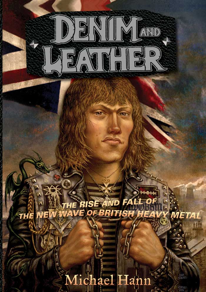 DENIM AND LEATHER: THE RISE AND FALL OF THE NEW WAVE OF BRITISH HEAVY METAL BOOK