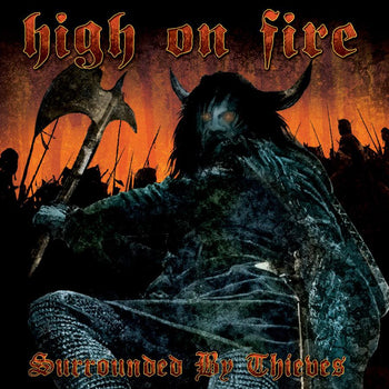 HIGH ON FIRE 'SURROUNDED BY THIEVES' LP