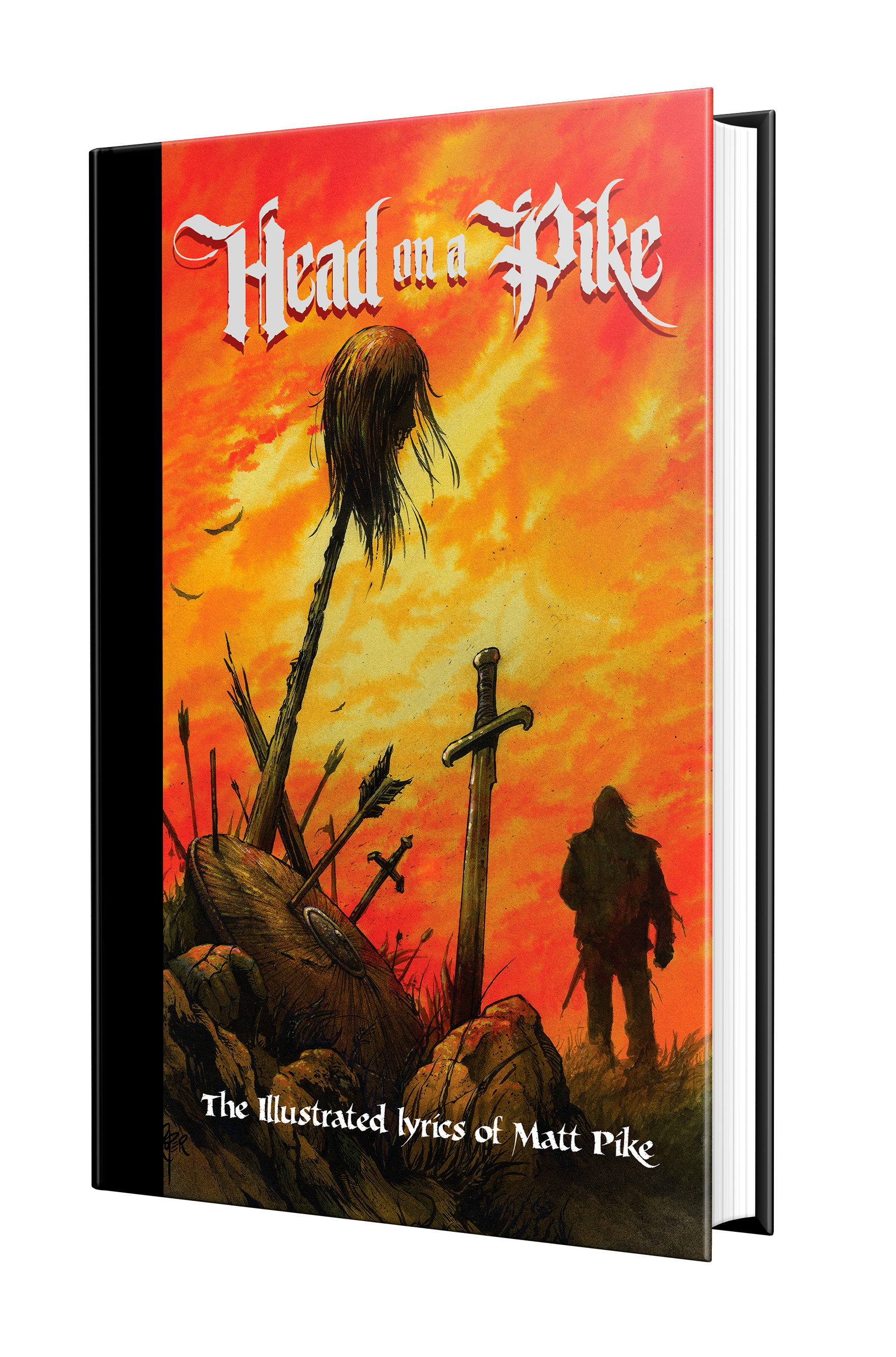 HEAD ON A PIKE: THE ILLUSTRATED LYRICS OF MATT PIKE BOOK