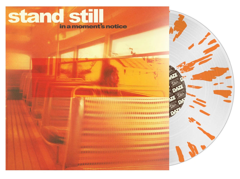 STAND STILL ‘IN A MOMENT'S NOTICE’ LP (Limited Edition – Only 100 made, Ultra Clear w/ Orange Splatter Vinyl)