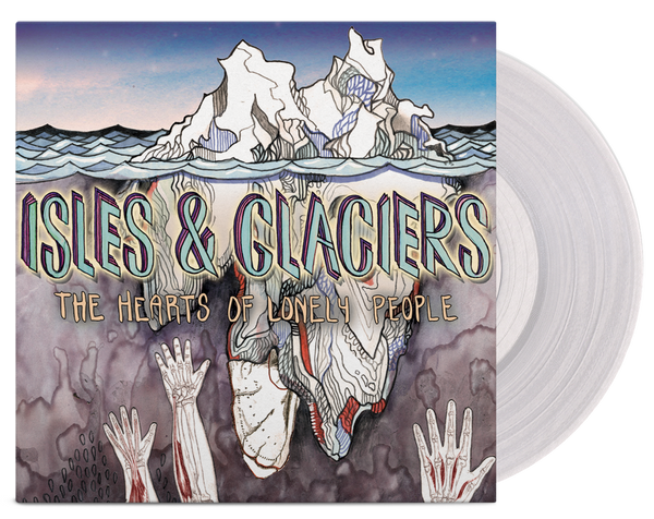 ISLES & GLACIERS 'THE HEARTS OF LONELY PEOPLE' LP (Limited Edition – O