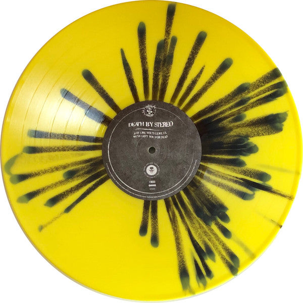 DEATH BY STEREO 'JUST LIKE YOU'D LEAVE US, WE'VE LEFT YOU FOR' 12" EP (Import, Yellow & Black Splatter Vinyl)