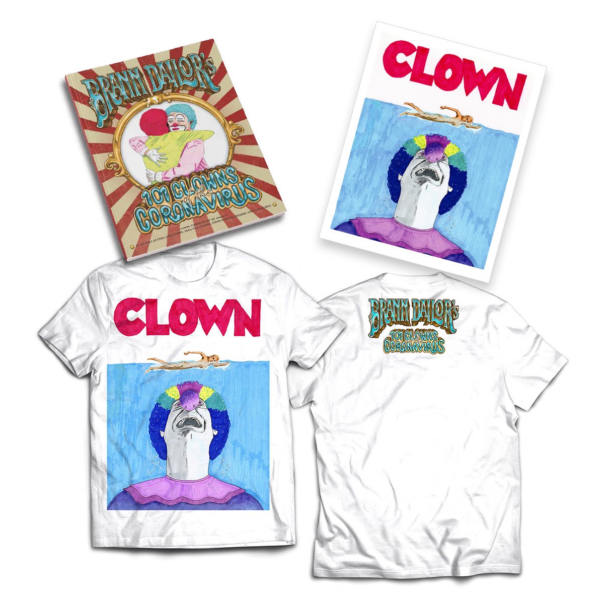 BRANN DAILOR’S 101 CLOWNS OF THE CORONAVIRUS – JUST WHEN YOU THOUGHT IT WAS SAFE TO JUGGLE IN THE WATER BUNDLE – ONLY 100 AVAILABLE