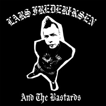LARS FREDERIKSEN & THE BASTARDS 'S/T' LP