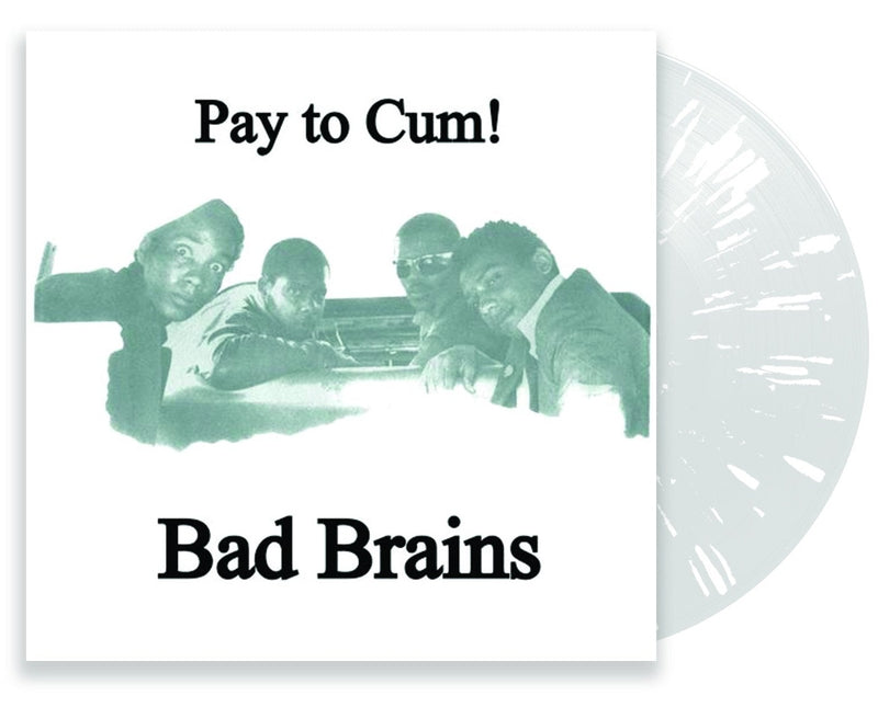 Bad Brains Pay to Cum 