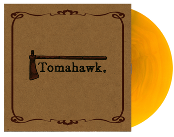 TOMAHAWK ‘TOMAHAWK' LP (Limited Edition – Only 500 made, Fool's Gold Vinyl)