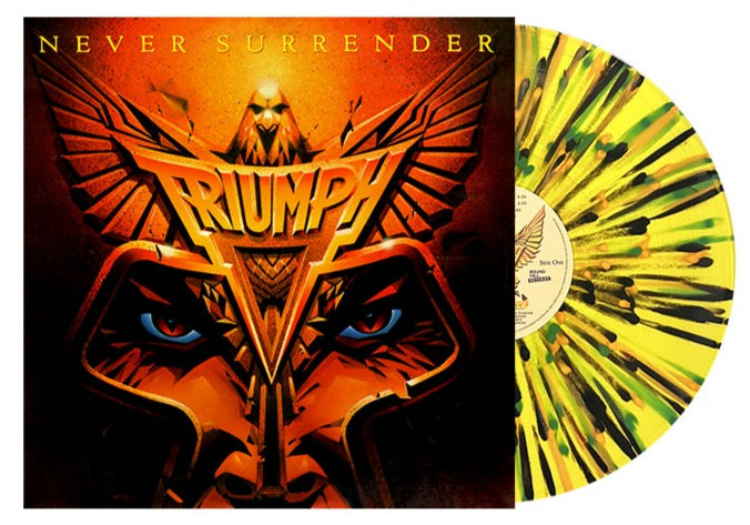 TRIUMPH ‘NEVER SURRENDER’ LP (Limited Edition – Only 200 made, Yellow w/ Black, Orange, & Green Splatter Vinyl)