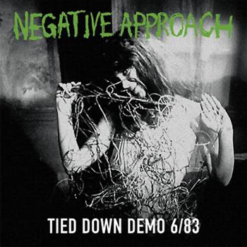 NEGATIVE APPROACH 'TIED DOWN DEMO 6/83' 7" EP