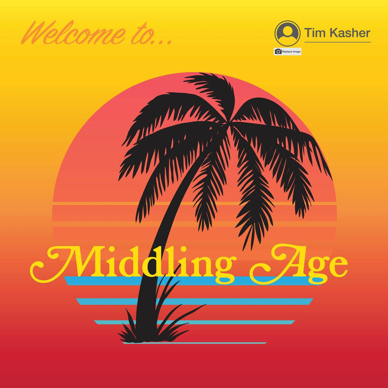 TIM KASHER 'MIDDLING AGE' LP