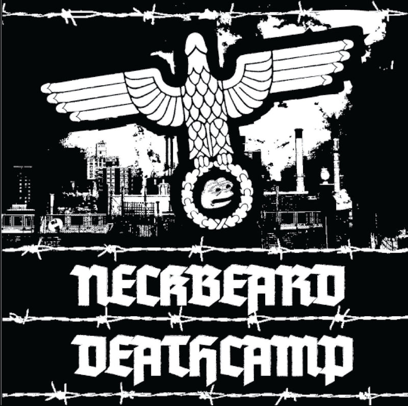 NECKBEARD DEATHCAMP 'WHITE NATIONALISM IS FOR BASEMENT DWELLING LOSERS' LP