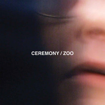CEREMONY 'ZOO' LP