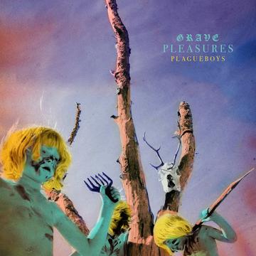 GRAVE PLEASURES 'PLAGUEBOYS' LP