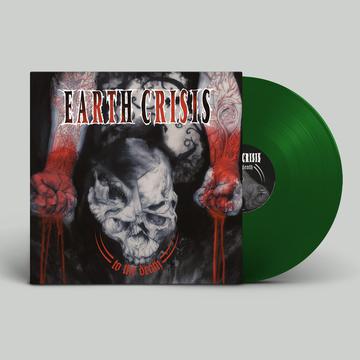 EARTH CRISIS 'TO THE DEATH' LP (Green Vinyl)