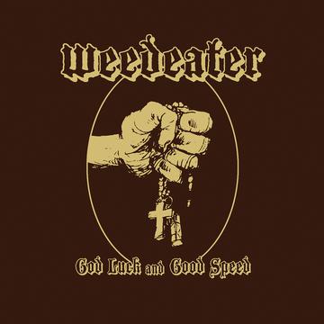 WEEDEATER 'GOD LUCK...AND GOOD SPEED' LP (Army Green Vinyl)