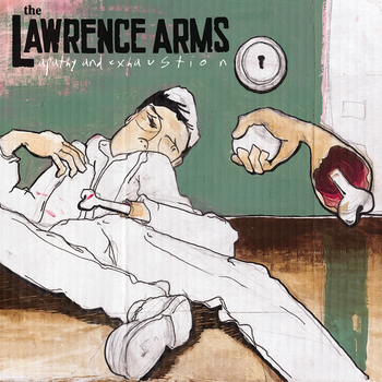 LAWRENCE ARMS 'APATHY & EXHAUSTION' LP