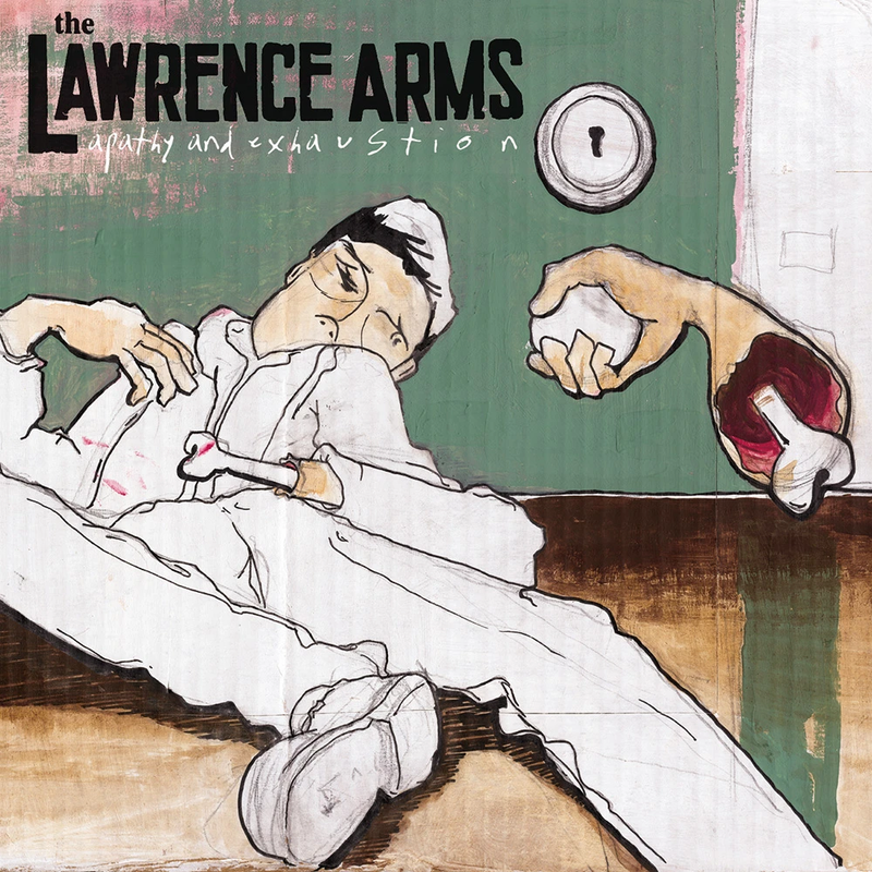 LAWRENCE ARMS 'APATHY & EXHAUSTION' LP