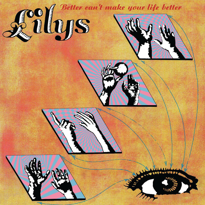 LILYS 'BETTER CAN'T MAKE YOUR LIFE BETTER' LP
