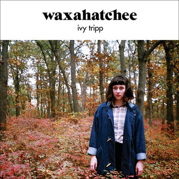 WAXAHATCHEE 'IVY TRIPP' LP