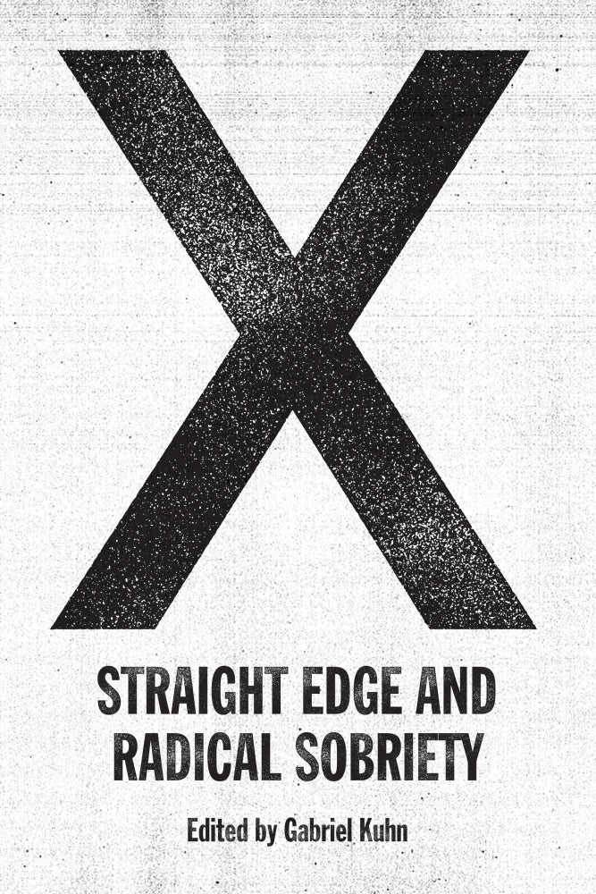 X: STRAIGHT EDGE AND RADICAL SOBRIETY BOOK