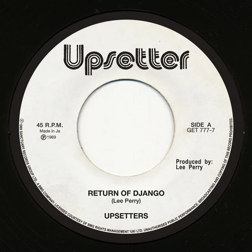 THE UPSETTERS 'RETURN OF DJANGO/DOLLAR IN THE TEETH' 7"